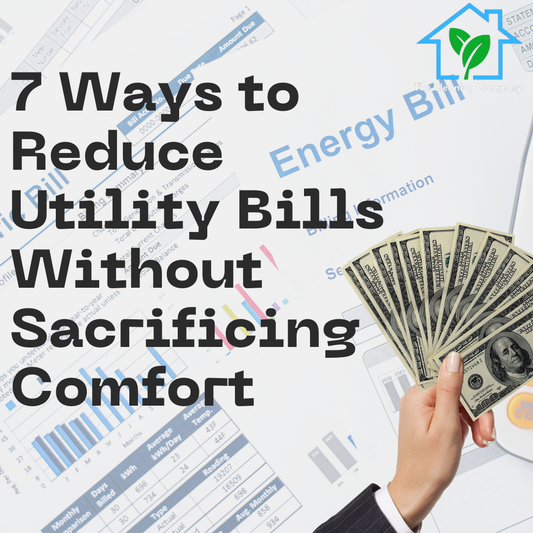 7 Ways to Reduce Utility Bills Without Sacrificing Comfort