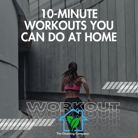 10-Minute Workouts You Can Do at Home