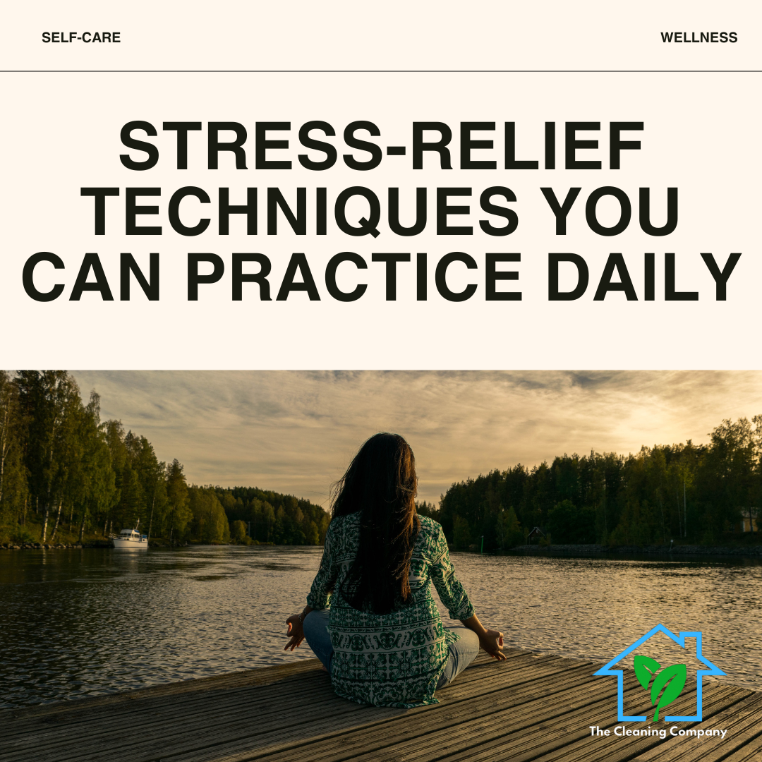 Stress-Relief Techniques You Can Practice Daily