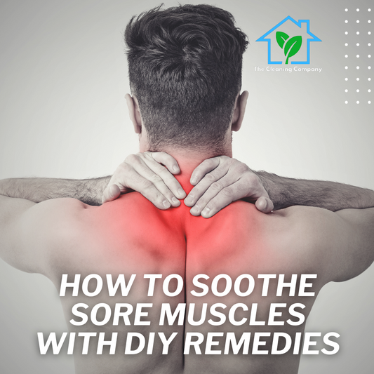 How to Soothe Sore Muscles with DIY Remedies