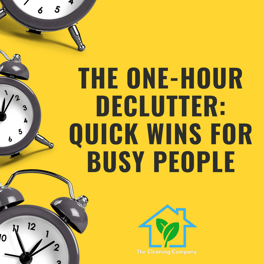 The One-Hour Declutter: Quick Wins for Busy People
