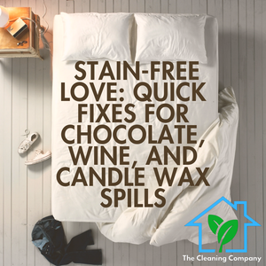 Stain-Free Love: Quick Fixes for Chocolate, Wine, and Candle Wax Spills