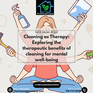 Cleaning as Therapy: Exploring the therapeutic benefits of cleaning for mental well-being