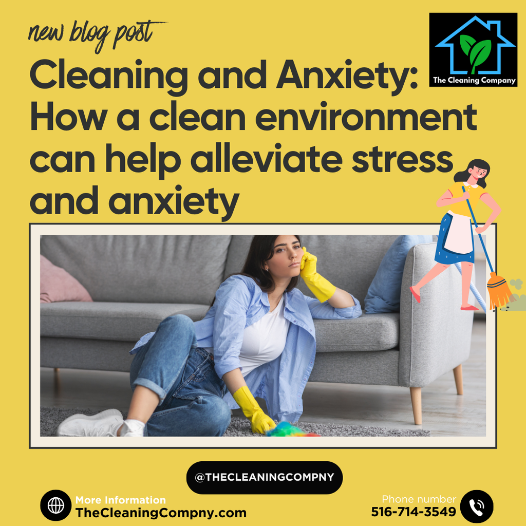 Cleaning and Anxiety: How a clean environment can help alleviate stress and anxiety