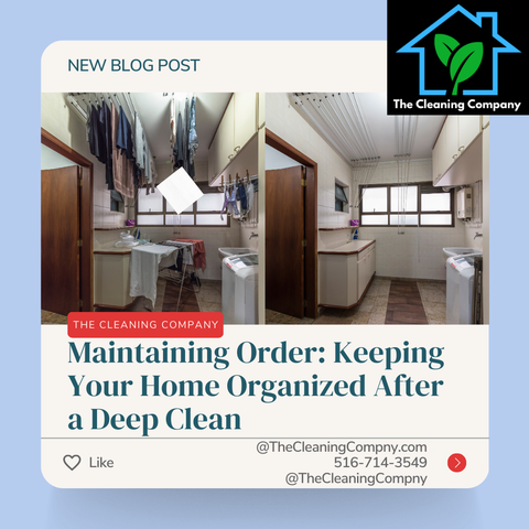 Maintaining Order: Keeping Your Home Organized After a Deep Clean