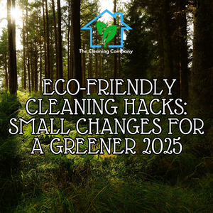 Eco-Friendly Cleaning Hacks: Small Changes for a Greener 2025