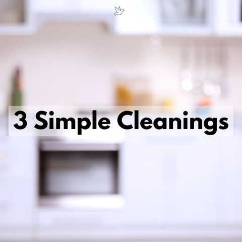 3 Simple Cleanings