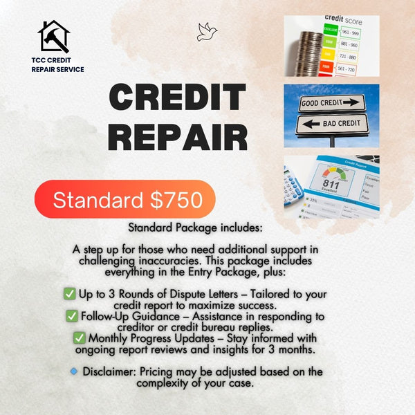 Credit Repair Service   • Analysis of your credit report.  • Choose one